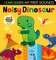 Noisy Dinosaur