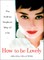 How to Be Lovely