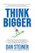 Think Bigger