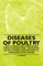 Diseases of Poultry - How to Know Them, Their Causes, Prevention and Cure - Containing Extracts from Livestock for the Farmer and Stock Owner