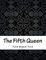 The Fifth Queen