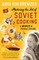 Mastering the Art of Soviet Cooking