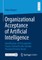 Organizational Acceptance of Artificial Intelligence