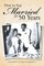 How to Stay Married for 50 Years
