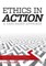 Ethics in Action