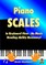 Piano Scales In Keyboard View - No Music Reading Ability Necessary!