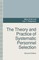 The Theory and Practice of Systematic Personnel Selection