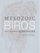 Mesozoic Birds