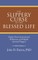 The Slippery Curse of the Blessed Life