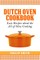 Dutch Oven Cookbook. Easy recipes about the Art of Slow Cooking