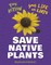 Save Native Plants