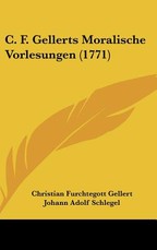 C. F. Gellerts Moralische Vorlesungen (1771)