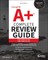 Comptia A+ Complete Review Guide