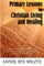 Primary Lessons in Christian Living and Healing