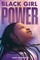 Freedom Fire: Black Girl Power