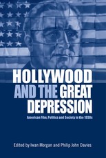 Hollywood and the Great Depression Hollywood and the Great Depression