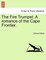 The Fire Trumpet. a Romance of the Cape Frontier.