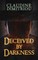 Deceived by Darkness