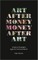 Art After Money, Money After Art