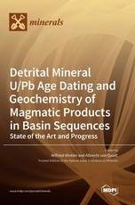 Detrital Mineral U/Pb Age Dating and Geochemistry of Magmatic Products in Basin Sequences Detrital Mineral U/Pb Age Dating and Geochemistry of Magmatic Products in Basin Sequences