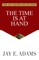 The Time Is at Hand