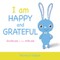 I Am Happy and Grateful