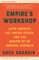 Empire's Workshop (Updated and Expanded Edition)
