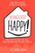 Outrageously Happy!