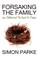 Forsaking the Family