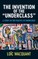 The Invention of the 'Underclass'