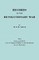 Records of the Revolutionary War. Reprint of the Third Edition 1894, with Index to Saffell's List of Virginia Soldiers in the Revolution, by J.T. McAl