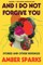 And I Do Not Forgive You