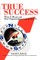 True Success