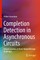 Completion Detection in Asynchronous Circuits