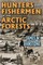 Hunters and Fishermen of the Arctic Forests