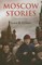 Moscow Stories