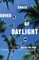 Under Cover of Daylight