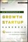 The Entrepreneur's Growth Startup Handbook