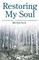Restoring My Soul