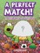 A Perfect Match! Matching Memory Activity Book