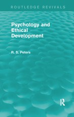 Psychology and Ethical Development (Routledge Revivals) Psychology and Ethical Development (Routledge Revivals)