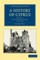 A History of Cyprus, Volume 2
