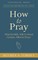 How to Pray
