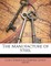 The Manufacture of Steel