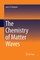 The Chemistry of Matter Waves