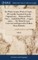 The Whole Genuine Works of Virgil, ... All Carefully Translated From the Original Latin. ... Illustrated With ... Notes, ... Embellished With ... Copper-plates, ... The Whole Revised, Corrected, and Improved by William Henry Melmoth,