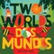 Two Worlds (DOS Mundos)