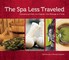 The Spa Less Traveled
