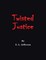Twisted Justice