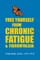 Free Yourself from Chronic Fatigue & Fibromyalgia